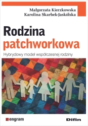 Rodzina patchworkowa - Małgorzata Kierzkowska, Karolina Skarbek-Jaskólska