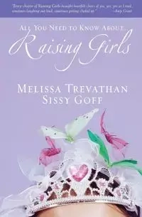 All You Need to Know About... Raising Girls - Melissa Trevathan