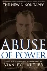 Abuse of Power - Stanley I. Kutler