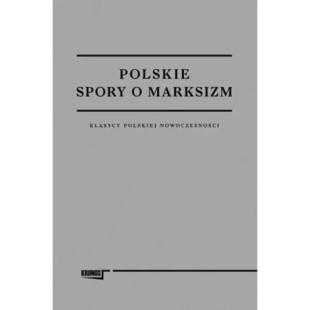 Polskie spory o marksizm - red. Cezary Rudnicki