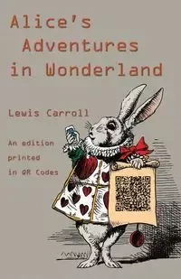 Alice's Adventures in Wonderland - Lewis Carroll