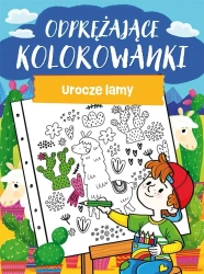 Odprężające kolorowanki. Urocze lamy - praca zbiorowa