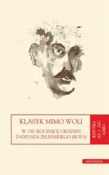 Klasyk mimo woli. W 150. rocznicę urodzin... - Sylwia Panek, Agata Zawiszewska-semeniuk