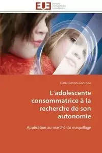 L adolescente consommatrice à la recherche de son autonomie - GENTINA-DANCOINE-E