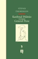 Kardynał Pölätüo. Generał Piesc - Stefan Themerson