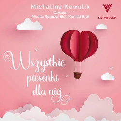 audiobook Wszystkie piosenki dla niej - Michalina Kowolik