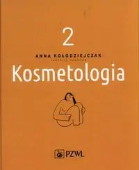Kosmetologia Tom 2 - Anna Kołodziejczak