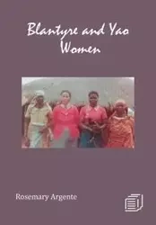 Blantyre and Yao Women - Rosemary Argente