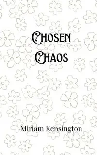 Chosen Chaos - Miriam Kensington