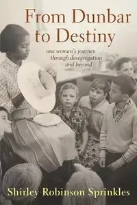 From Dunbar to Destiny - Shirley Sprinkles