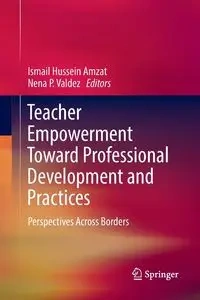 Teacher Empowerment Toward Professional Development and Practices - Amzat Ismail Hussein