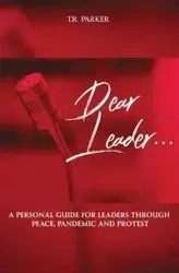 Dear Leader - Parker T.R.