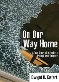 On Our Way Home - Dwight Kiefert