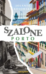 eBook Szalone Porto - Jolanta Kosowska epub mobi