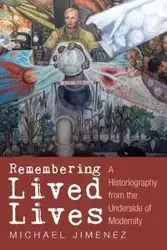 Remembering Lived Lives - Michael Jimenez