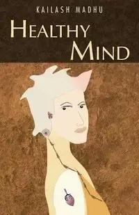 Healthy Mind - Madhu Kailash