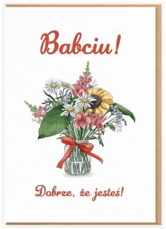 Karnet - Babciu! Dobrze, że jesteś! - Nadwyraz