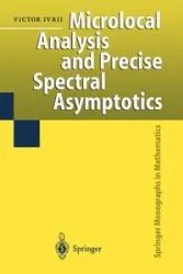 Microlocal Analysis and Precise Spectral Asymptotics - Victor Ivrii