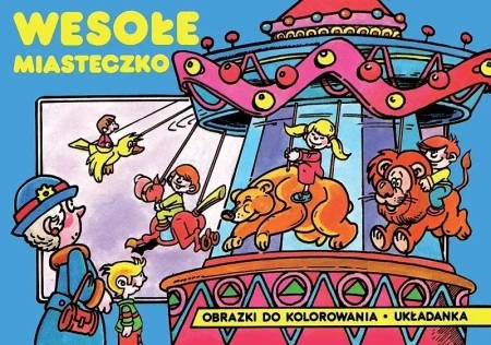 Wesołe miasteczko - praca zbiorowa