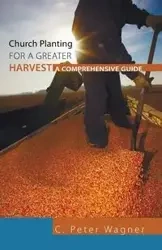 Church Planting for a Greater Harvest - Peter Wagner C.