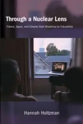 Through a Nuclear Lens - Hannah Holtzman