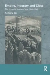 Empire, Industry and Class - Anthony Cox