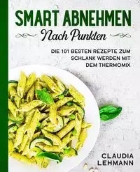 Smart abnehmen nach Punkten - Claudia Lehmann