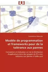 Modèle de programmation et frameworks pour de la tolérance aux pannes - MAKASSIKIS-C