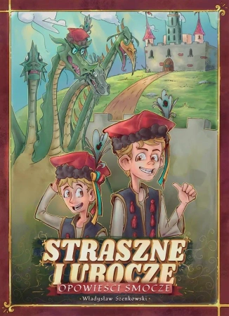 Straszne i urocze opowieści smocze - Władysław Szenkowski