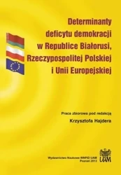 Determinanty deficytu demokracji w Republice... - red. Krzysztof Hajder