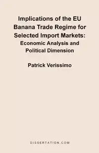 Implications of the EU Banana Trade Regime for Selected Import Markets - Patrick Verissimo