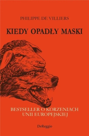 Kiedy opadły maski. Bestseller o korzeniach UE - Philippe de Villiers