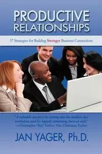 Productive Relationships - Jan Yager