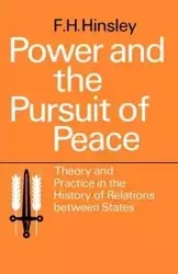 Power and the Pursuit of Peace - Francis Harry Hinsley