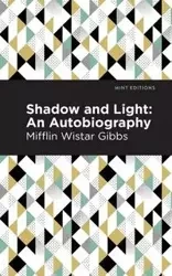 Shadow and Light - Gibbs Mifflin Wistar