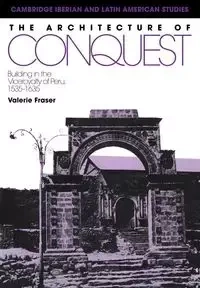 The Architecture of Conquest - Valerie Fraser