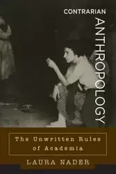 Contrarian Anthropology - Laura Nader