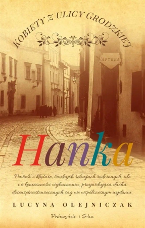 Kobiety z ulicy Grodzkiej. Hanka - Lucyna Olejniczak