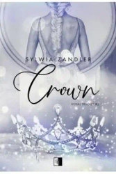 Royal Trilogy T.2 Crown - Sylwia Zandler