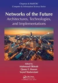 Networks of the Future - Elkhodr Mahmoud