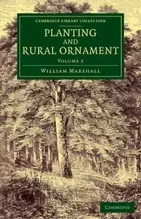 Planting and Rural Ornament - Volume 2 - Marshall William
