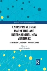 Entrepreneurial Marketing and International New Ventures - Kowalik Izabela
