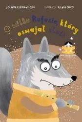 Bajka o wilku Rufusie, który oswajał złość - Jolanta Rypień-Wilczek