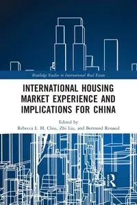 International Housing Market Experience and Implications for China - Chiu Rebecca L. H.