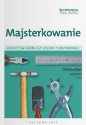 Technika SP 4- 6 Majsterkowanie Zeszyt ćw. OPERON - Danuta Kędra