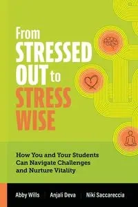 From Stressed Out to Stress Wise - Abby Wills