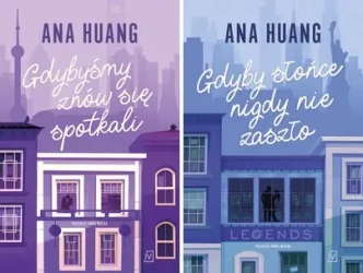 Gdyby słońce nigdy nie zaszło + Gdybyśmy znów się spotkali Ana Huang - Ana Huang