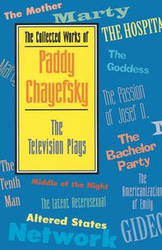 The Collected Works of Paddy Chayefsky - Chayefsky Paddy