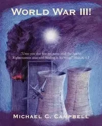 World War III! - Campbell Michael C.