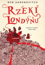 Rzeki Londynu - Ben Aaronovitch